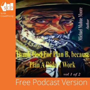 Thank God For Plan B, Because Plan A Didn't Work - Vol 1