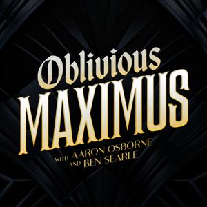 Oblivious Maximus - Podcast by Aaron G Osborne