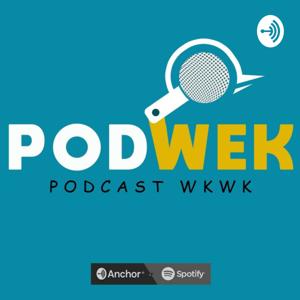 PODWEK (PODCAST WKWK)