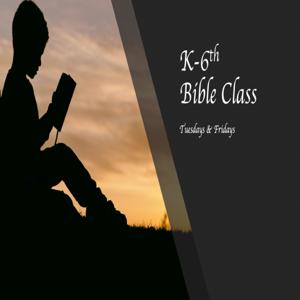 K-6th grade Bible class