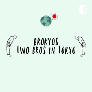 Brokyos: 2 Bros in Tokyo