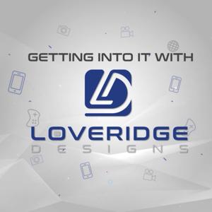 Getting into it with Loveridge Designs