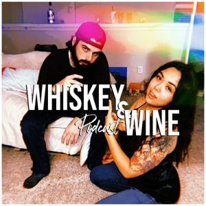 Whiskey & Wine Podcast