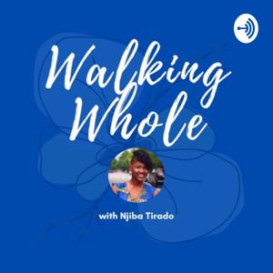 Walking Whole with Njiba Tirado