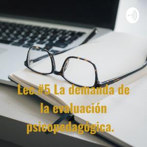 Lec.#5 La demanda de la evaluación psicopedagógica.