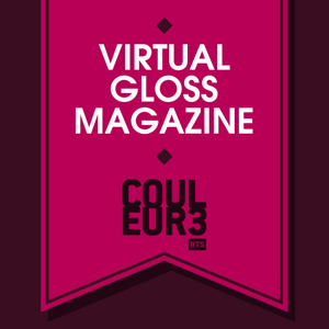 Virtual Gloss Magazine ‐ RTS Couleur 3