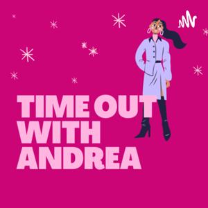 Time Out With Andrea