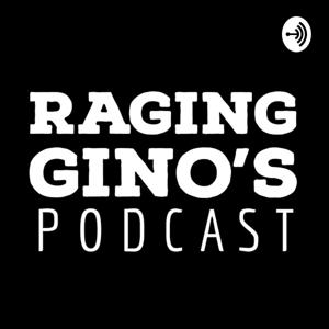 RAGING GINO'S PODCAST