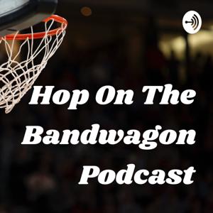 Hop On The Bandwagon Podcast