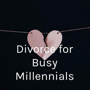 Divorce for Busy Millennials