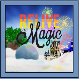 Relive the Magic Podcast