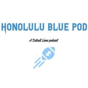 Honolulu Blue Pod: A Detroit Lions Podcast