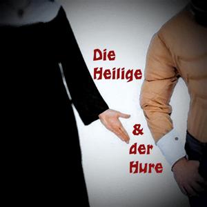 Die Heilige & der Hure