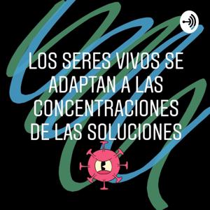 Los Seres Vivios Se Adaptan A Las Concentraciones De Las Soluciones- Juana Puerto, Sofia Rodriguez Y Karen Suarez, Noveno A