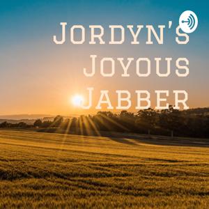 Jordyn’s Joyous Jabber