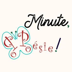 Minute, poésie ! by Émilie Deseliène