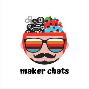 Maker Chats