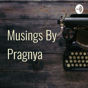 Musings By Pragnya