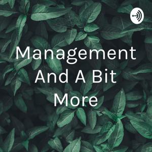 Management And A Bit More