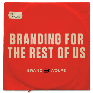 Branding For The Rest of Us