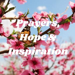 Prayers, Hope & Inspiration