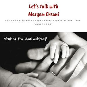 Let's talk with Maryam Ehsani