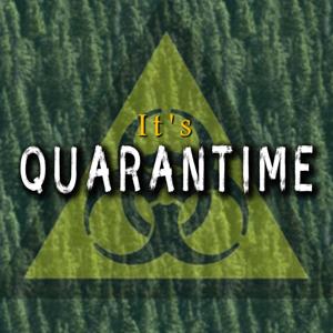 It's Quarantime!