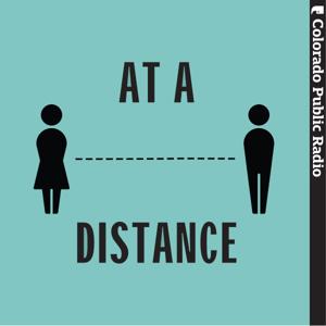 At A Distance by Colorado Public Radio