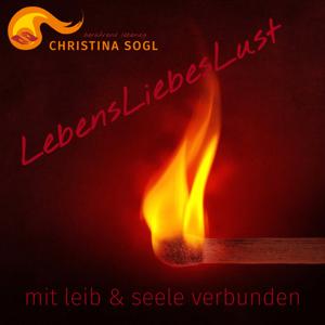 LebensLiebesLust - mit Leib & Seele verbunden