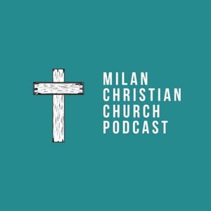 Milan Christian Church's Podcast