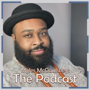 Myles McCaulskey: The Podcast by W!ZARD Studios