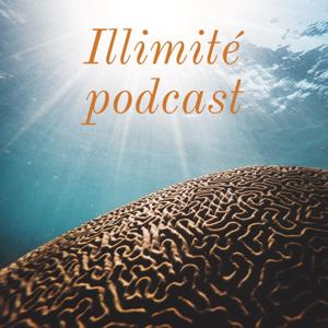 Illimité podcast