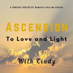 Ascension to Love and Light with Cindy