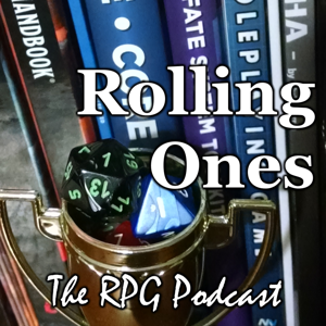 Rolling Ones: The RPG Podcast