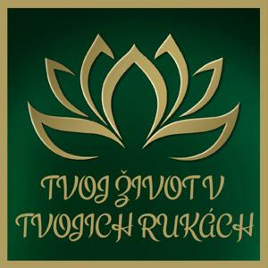 TVOJ ŽIVOT V TVOJICH RUKÁCH
