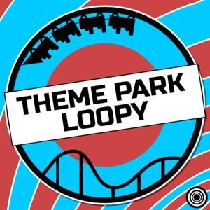 Theme Park Loopy Podcast by Theme Park Loopy