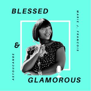 Blessed&Glamorous
