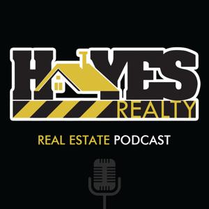 Hayes Realty Real Estate  Podcast