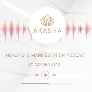 AKASHA - healing & manifestation podcast