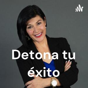 Detona tu éxito