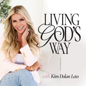 Living God's Way with Kim Dolan Leto | Christian Habits, Identity in Christ, How to Walk with God Daily