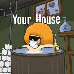 Your House