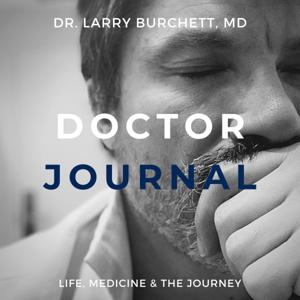 The Doctor's Journal, with Dr. Larry Burchett, MD