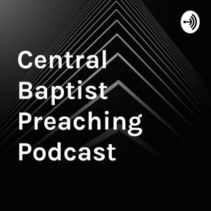 Central Baptist Preaching Podcast