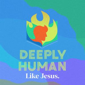 Deeply Human