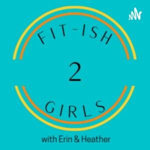 2 Fit-ish Girls