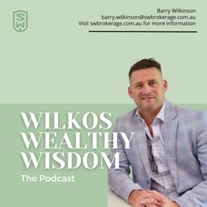 Wilko's Wealthy Wisdom - The Podcast