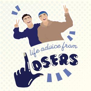 Life Advice From Losers