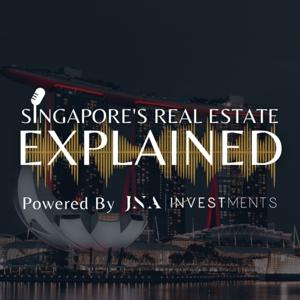 Singapore's Real Estate, Explained. by JNA Real Estate