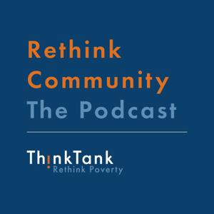 Rethink Community: The Podcast